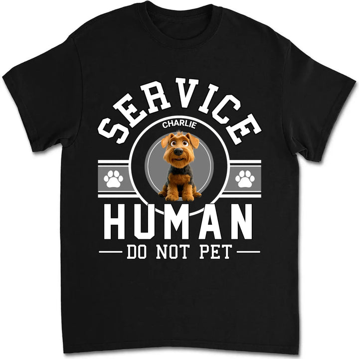 Service Human Do Not Pet Personalized Custom Unisex T Shirt Sweatshirt Hoodie