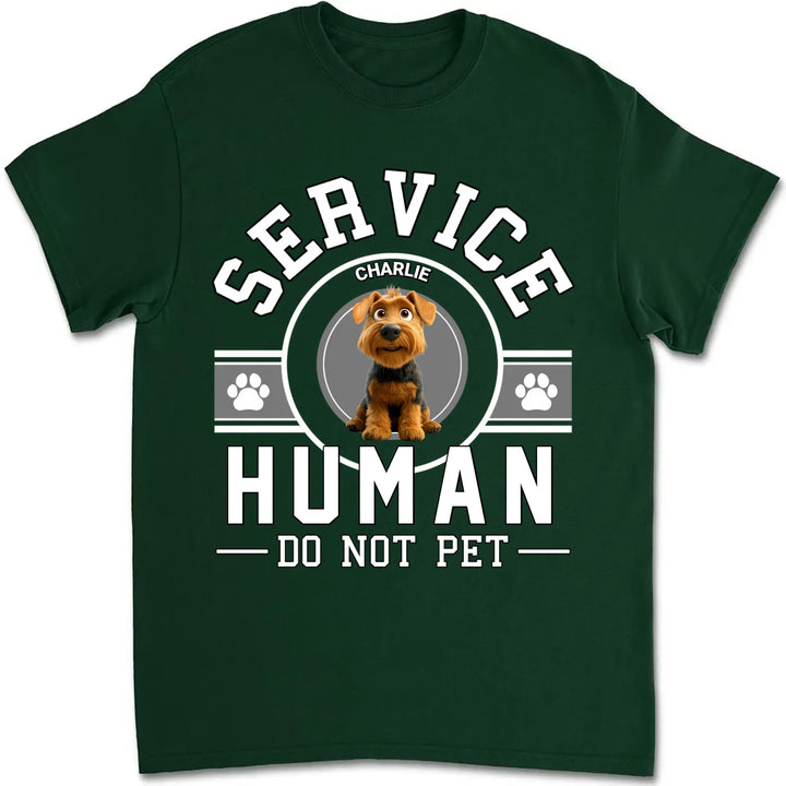 Service Human Do Not Pet Personalized Custom Unisex T Shirt Sweatshirt Hoodie