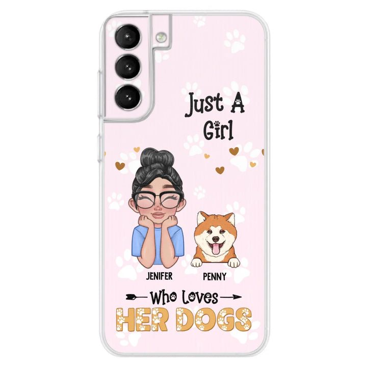 Personalized Just A Girl Who Loves Her Dogs - Custom Phone Case